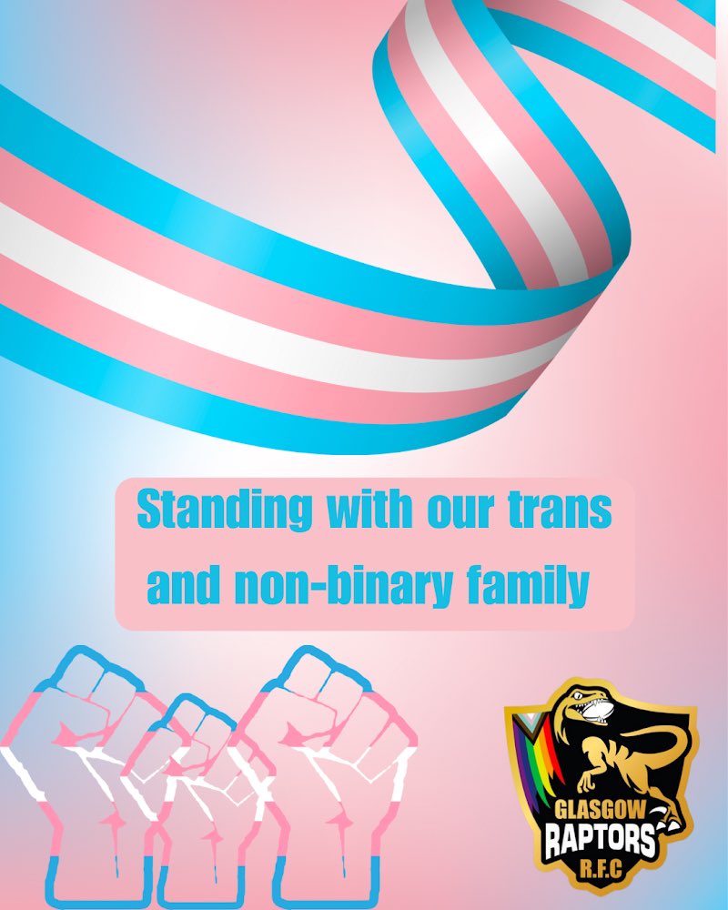 The Glasgow Raptors will always be a place where our trans and non-binary family are welcomed, loved and supported 🏉🏳️‍⚧️