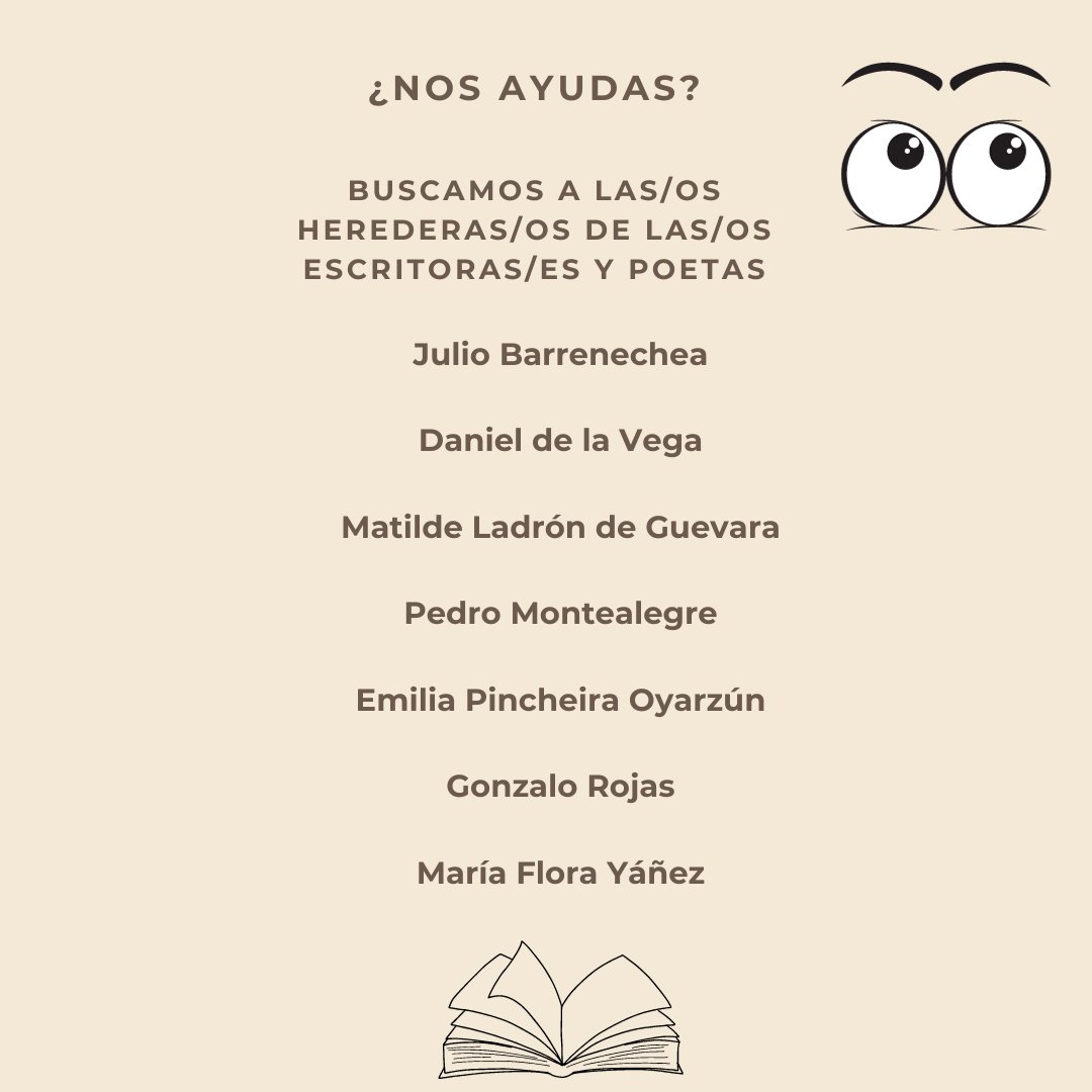 🔎Buscamos a las/os herederas/os de las/os escritora/es y poetas: Julio Barrenechea, Daniel de la Vega, Matilde León de Guevara, Pedro Montealegre, Emilia Pincheira, Gonzalo Rojas y María Flora Yáñez ¿Nos ayudas?