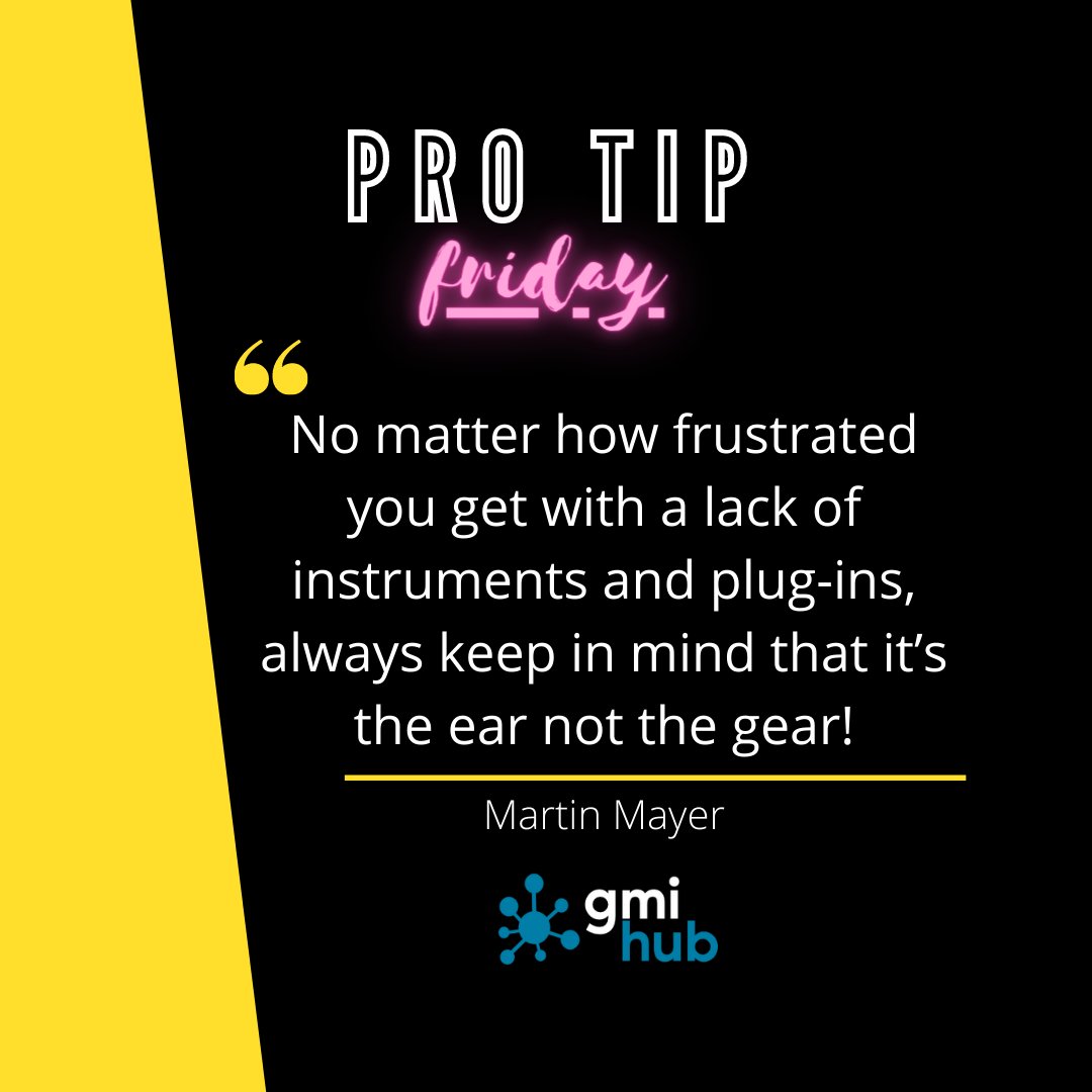 ProTip from @Martin Mayer: No matter how frustrated you get with a lack of instruments and plug-ins, always keep in mind that it’s the ear not the gear! #protip #protipfriday #musician #studiotalk #gmihub