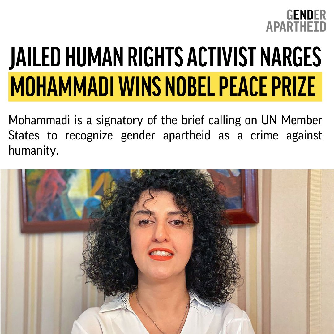 Narges Mohammadi wins the Nobel Peace Prize for her relentles fight against the oppression of women. She is a signatory of the letter & brief urging UN Member States to codify gender apartheid in their upcoming Draft Treaty on Crimes Against Humanity. #EndGenderApartheid