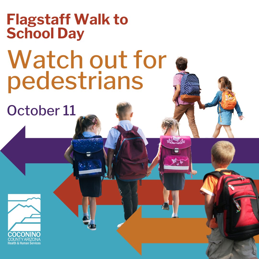 Next Wednesday October 11 is Flagstaff Walk to School Day!

Let's all take the time to be extra careful on the roads, practice following speed limits, and looking out for pedestrians - whether walking to school or wherever else they need to go!

Pedestrians have the right of way!