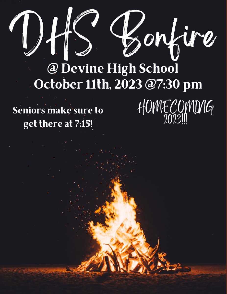 DHS Bonfire 🔥!!!
-Seniors make sure to get there at 7:15 
-Everyone is welcomed and we hope to see y’all there😁😁😁