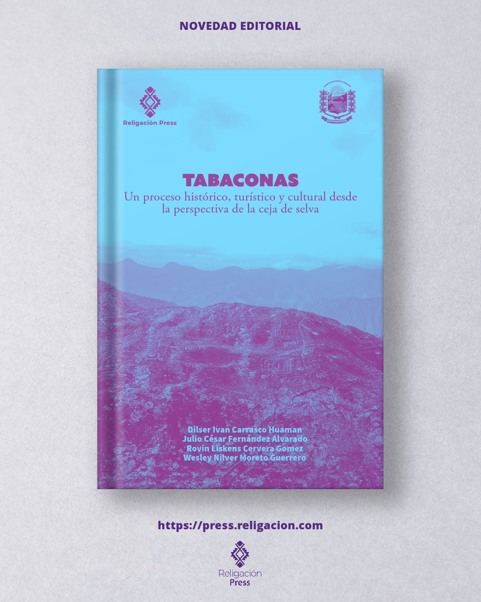 #NovedadEditorial

Ivan Carrasco y colegas presentan el libro: "Tabaconas. Un proceso histórico, turístico y cultural desde la perspectiva de la ceja de selva".
Descarga gratuita en:
🟢 press.religacion.com

#AccesoAbierto #Turismo #Selva #Perú #eBook