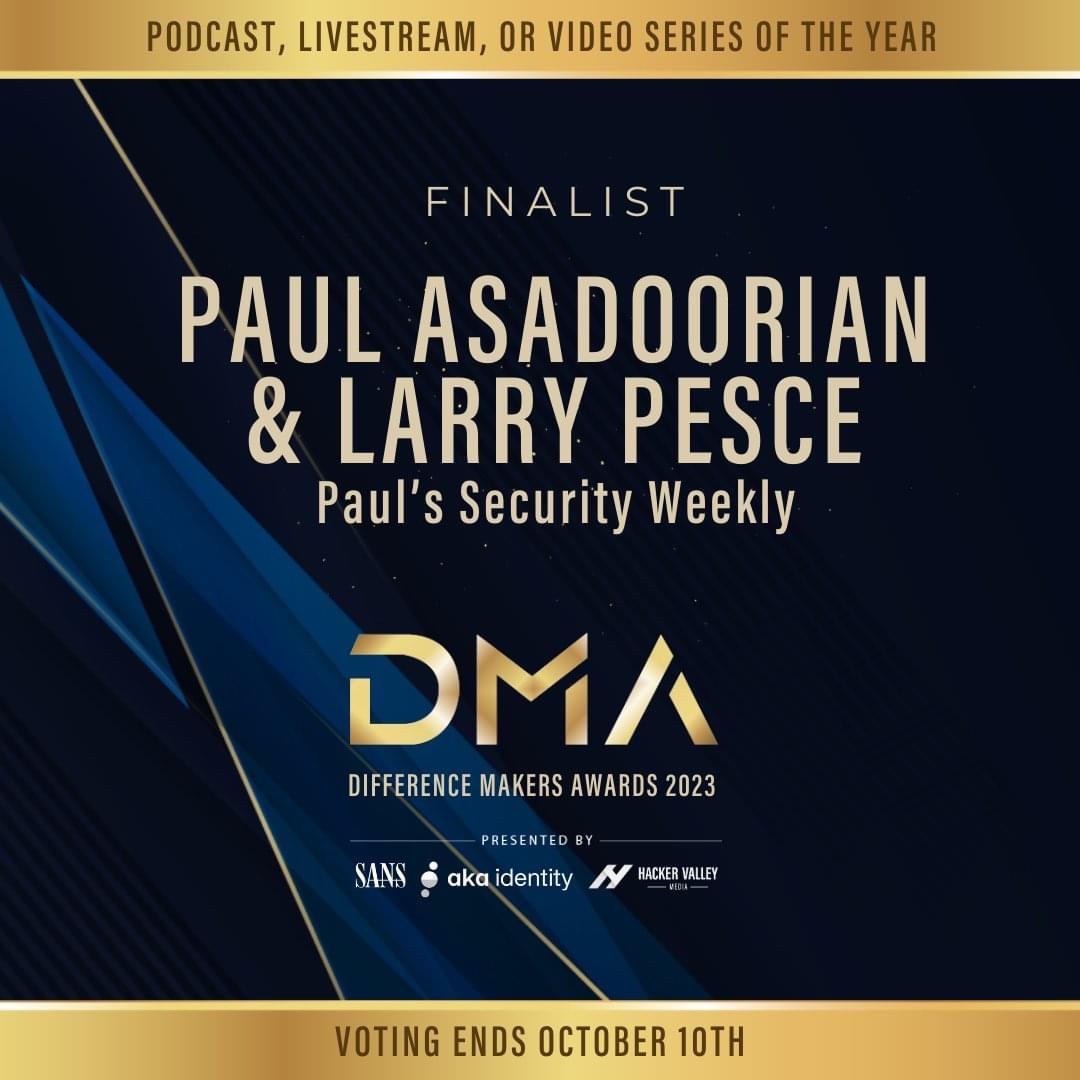 Our Paul's Security Weekly podcast has been nominated for 2 SANs Difference Maker Awards this year! Visit securityweekly.com/dma to vote for us for podcast, livestream, or video series of the year & lifetime achievement award! Voting closes October 10th! #cybersecuritypodcast