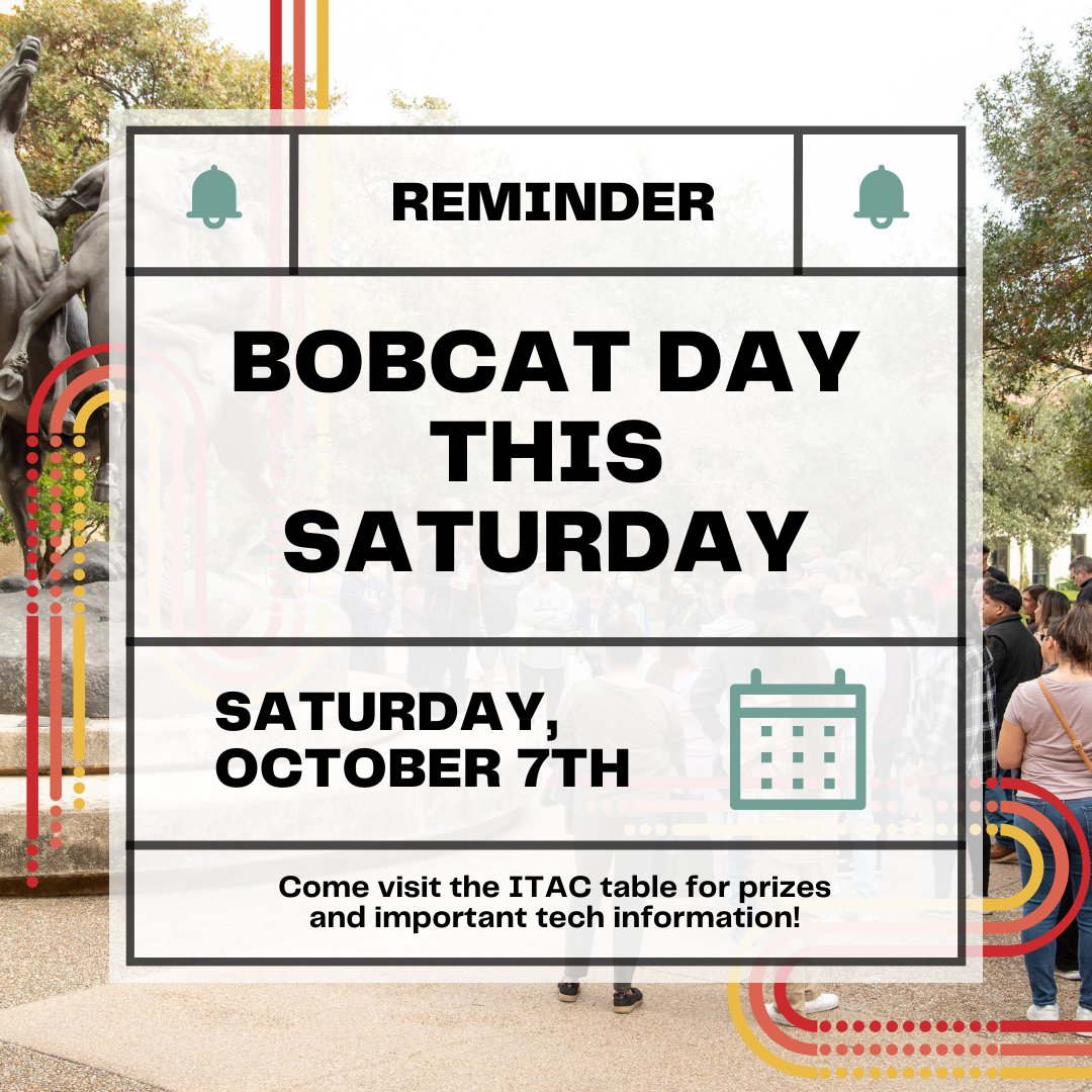 The first Bobcat Day of the semester is tomorrow, October 7! Come by the ITAC table for prizes + important tech information! #txst #txstnext #txst28