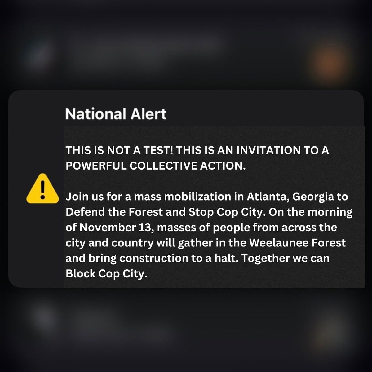 THIS IS NOT A TEST.
GET TO ATLANTA, NOVEMBER 13
#StopCopCity #NationalAlert