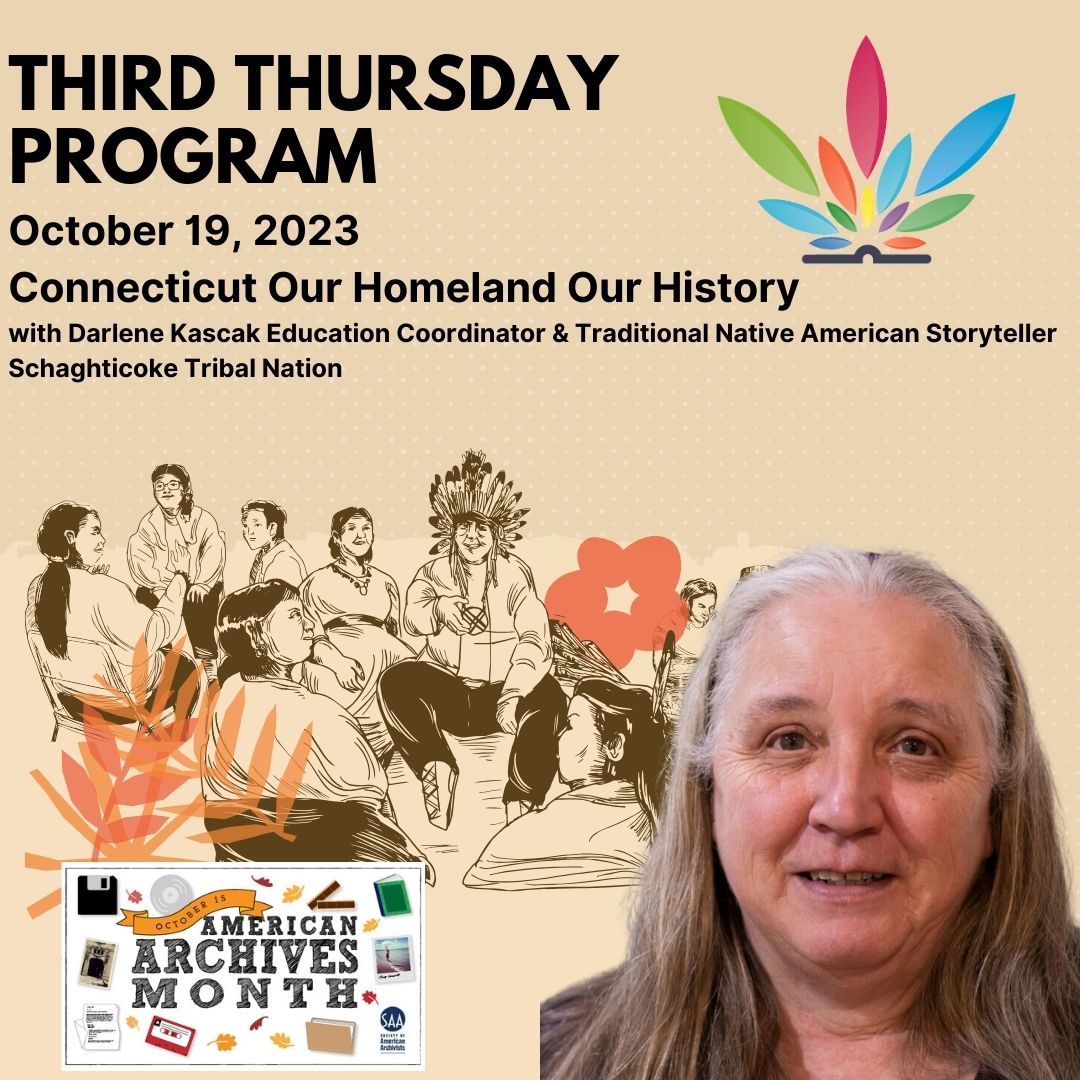 #thirdthursday #IndigenousPeoples #cthistory In celebration of Archives Month 2023,   Darlene Kascak (Schaghticoke) will lead a discussion entitled “Connecticut, Our homeland, Our History” on October 19, 2023, from 12:00 PM-1:00 PM. us02web.zoom.us/meeting/regist…