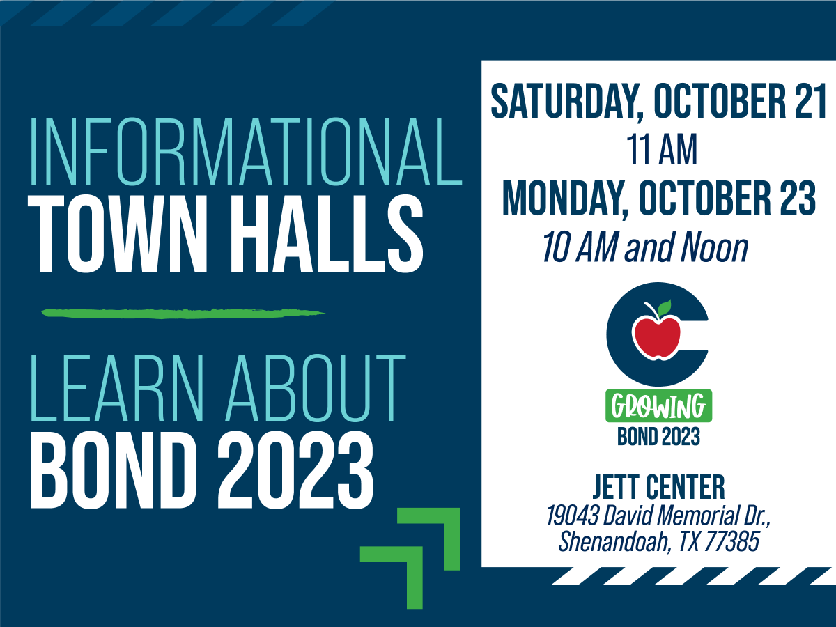 Mark your calendars for Bond 2023 Town Halls! On October 21 and 23, Dr. Curtis Null, Superintendent, will present information about Bond 2023 at the Jett Center and be available to answer questions from community members. We hope to see you there! Visit conroeisd.net/bond/.