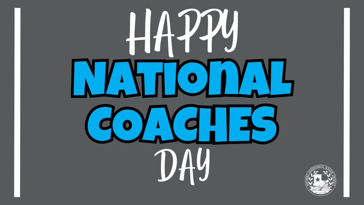 Happy National Coaches Day to all our SISD coaches who represent leadership, who mentor students everyday, and who inspire students to reach their goals!
