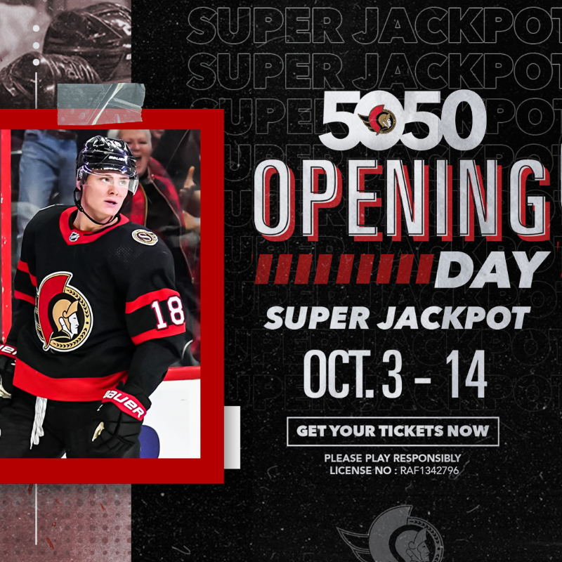 Senators's tweet photo. The Sens Community Foundation’s first 50/50 Super Jackpot of the season is here! From now until Oct. 14, purchase your 50/50 ticket and be entered to win five early bird prizes AND the Super Jackpot draw at the home opener!