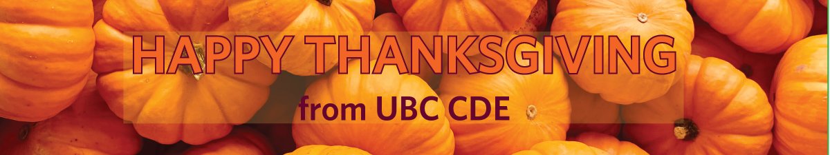 Happy Thanksgiving from UBC CDE!
dentistry.ubc.ca/cde/calendar/