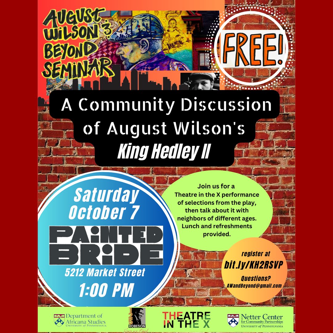 Check out this event from our partners the @TheNetterCenter and @AfricanaUPenn which features select performances from Theatre in the X followed by a community discussion of August Wilson's 'King Hedley II'.