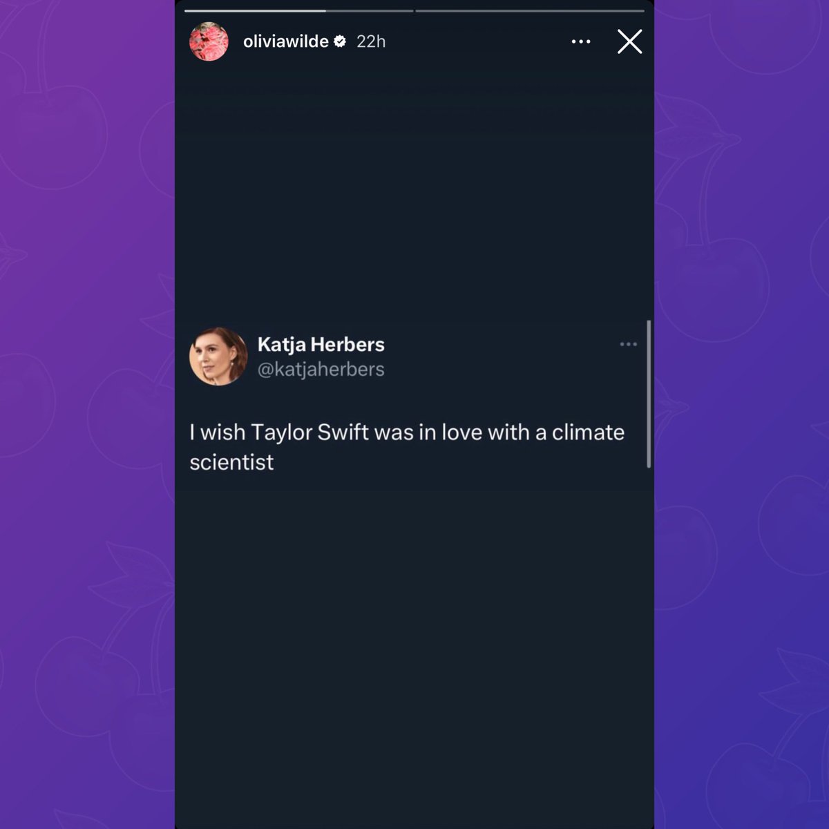 Olivia Wilde shares tweet about Taylor Swift on her Instagram story:

“I wish Taylor Swift was in love with a climate scientist”