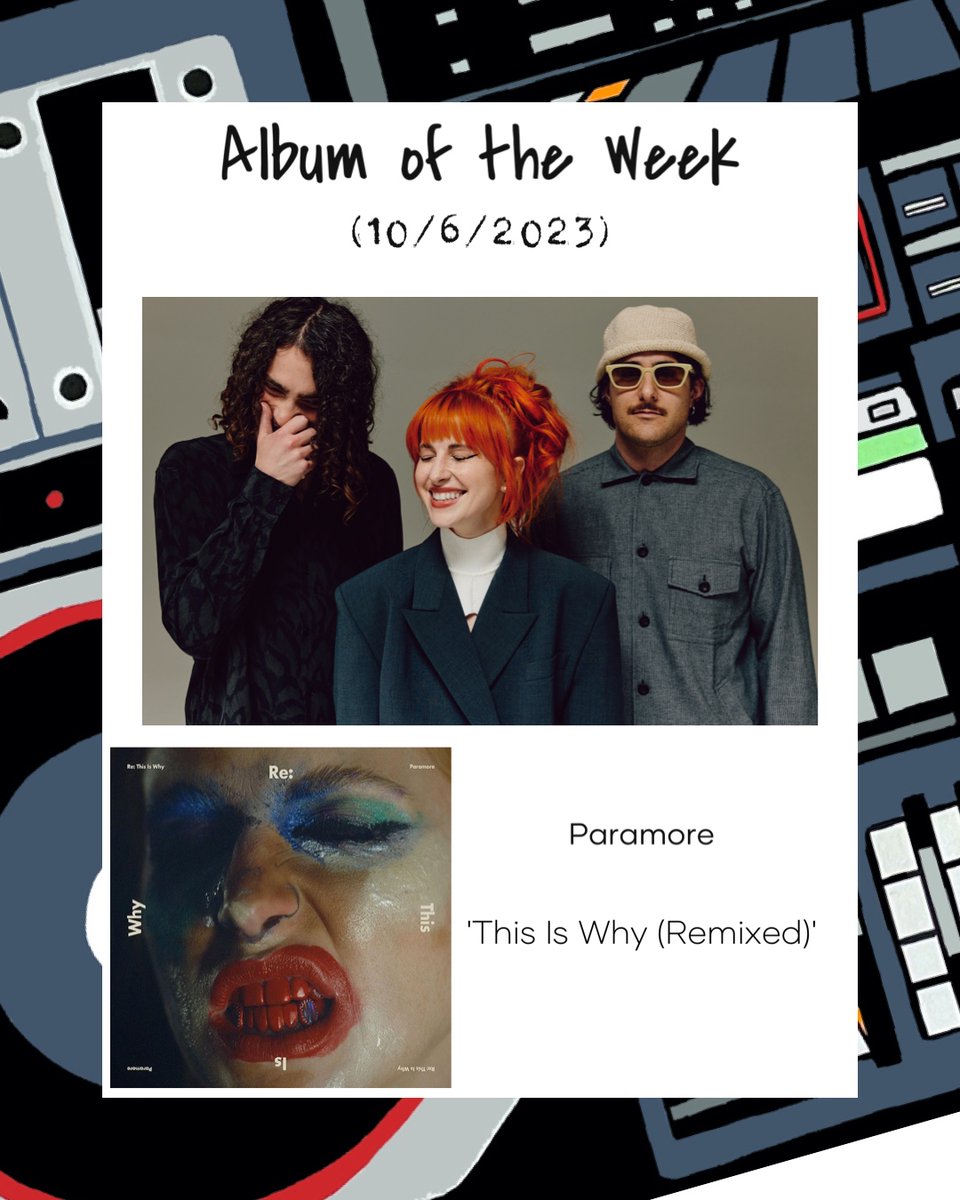 MusicTrajectory's tweet photo. 𝗔𝗹𝗯𝘂𝗺 𝗼𝗳 𝘁𝗵𝗲 𝗪𝗲𝗲𝗸 (10/6/2023)
‘This Is Why (Remix)’ by @paramore

#NewMusicTrajectories #AlbumsoftheWeek #Paramore https://t.co/EoVPQtmy5c