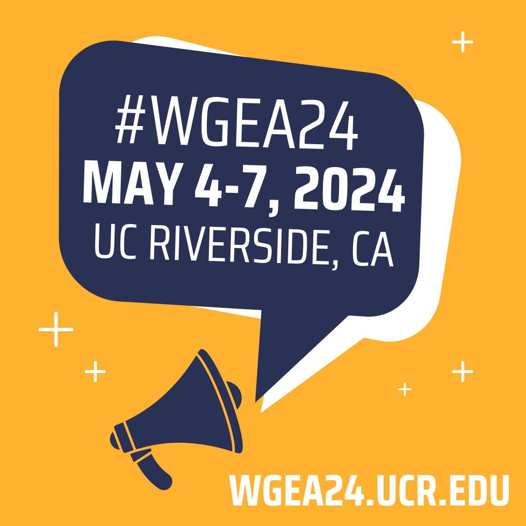 Save the date! #WGEA24 will be held May 4-7, hosted by @UCRSoM in Riverside, CA. The call for proposals is now open and closes Tue. October 24, 2023. Sign up to be a reviewer! For all the details, please visit: wgea24.ucr.edu