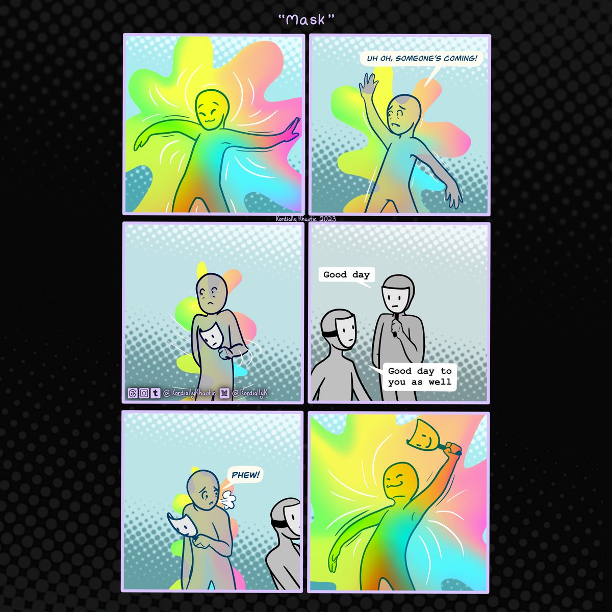 KordiallyK's tweet photo. One sec, let me put on my social face

Comictober 2023 Day 6: Mask
Masking is such a bittersweet thing. Yes, it keeps the peace but at what cost! Love and embrace your quirks, people, and don’t burn yourself out!

#comictober #comictober2023 #mask #masking #day6 #comic #webcomic https://t.co/gEfb3joL3S