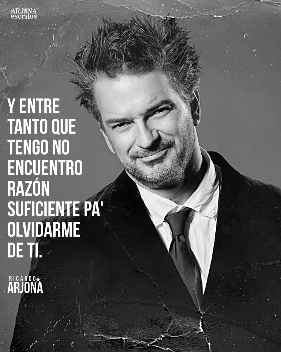 Y entre tanto que tengo no encuentro razón suficiente pa' olvidarme de ti.. ⋆ᴀsɪɢɴᴀᴛᴜʀᴀ ᴘᴇɴᴅɪᴇɴᴛᴇ 🎙༄✮⋆ <a href="/Ricardo_Arjona/">Ricardo Arjona ®</a>
