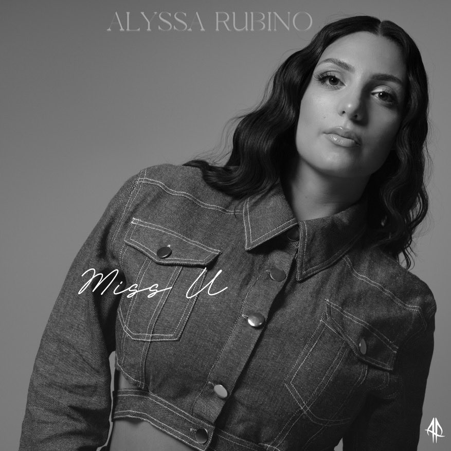 New single “Miss U” by Alyssa Rubino available October 13 on all digital outlets!