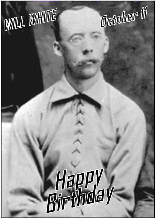 Born #OTD Will White. In a brief 10 year career with teams in Boston and Cincinnati, Will White won 229 games, nabbing 5x 30 win seasons, 3 of which were 40+. He led the league in wins 2x, ERA