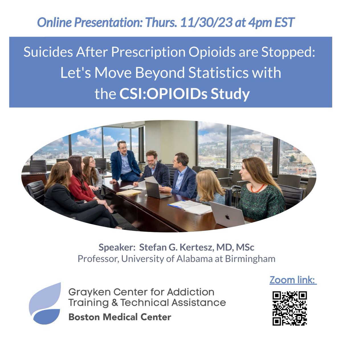 Save the Date : 
Thursday November 30, 2023 at 4pm Eastern  #NoMoreSuicides
Public presentation hosted by <a href="/GraykenBMC/">Grayken Center for Addiction</a>  
(QR code has the Zoom link)