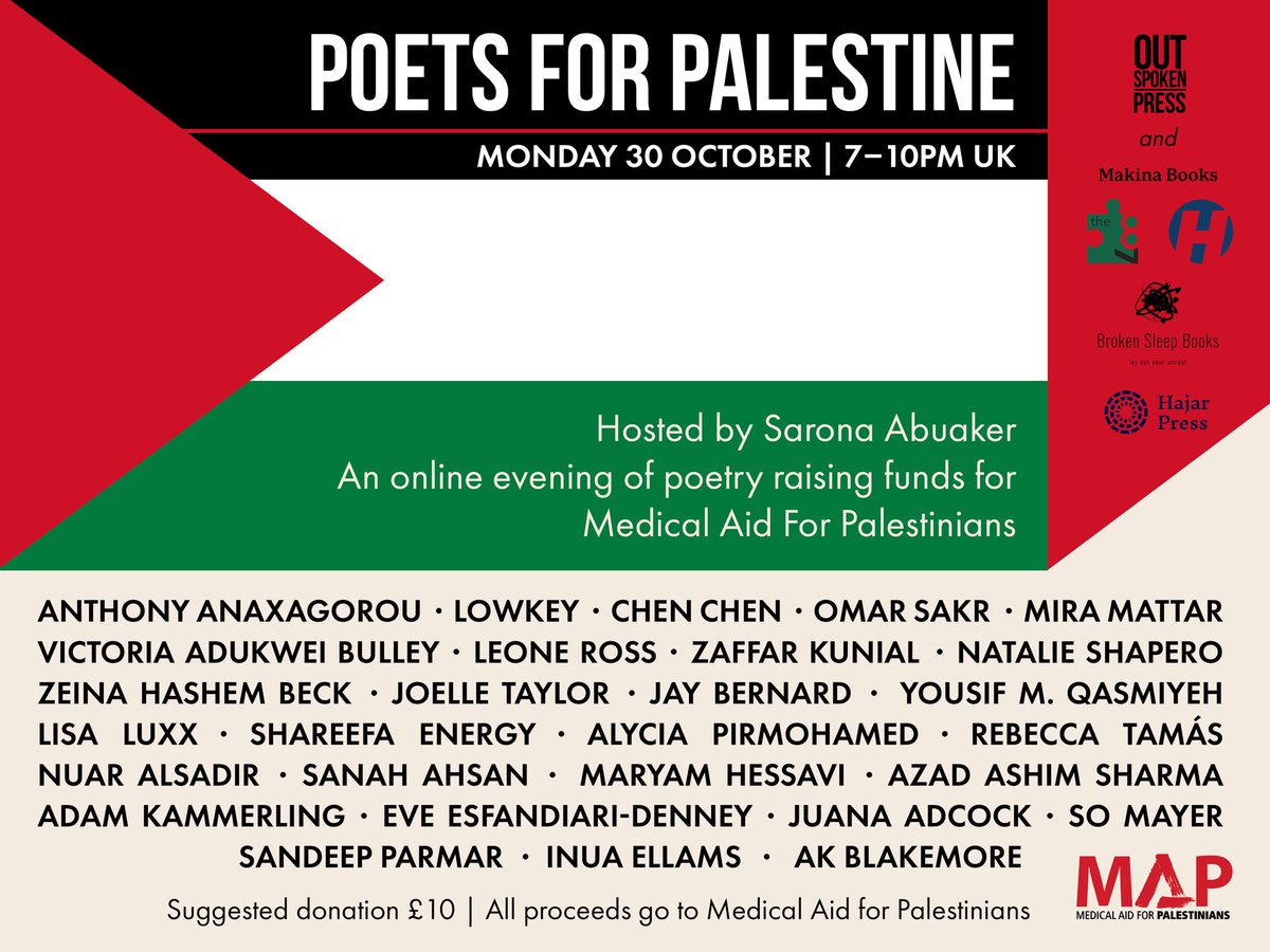 We’re blown away to have raised over £5000 for <a href="/MedicalAidPal/">Medical Aid for Palestinians</a> in just two days.  

Just… thank you. 

Please keep sharing — 

🇵🇸 Poets for Palestine 
🇵🇸 online fundraiser: all proceeds go to <a href="/MedicalAidPal/">Medical Aid for Palestinians</a> 
🇵🇸 Mon 30 Oct 7pm UK

eventbrite.co.uk/e/poets-for-pa…