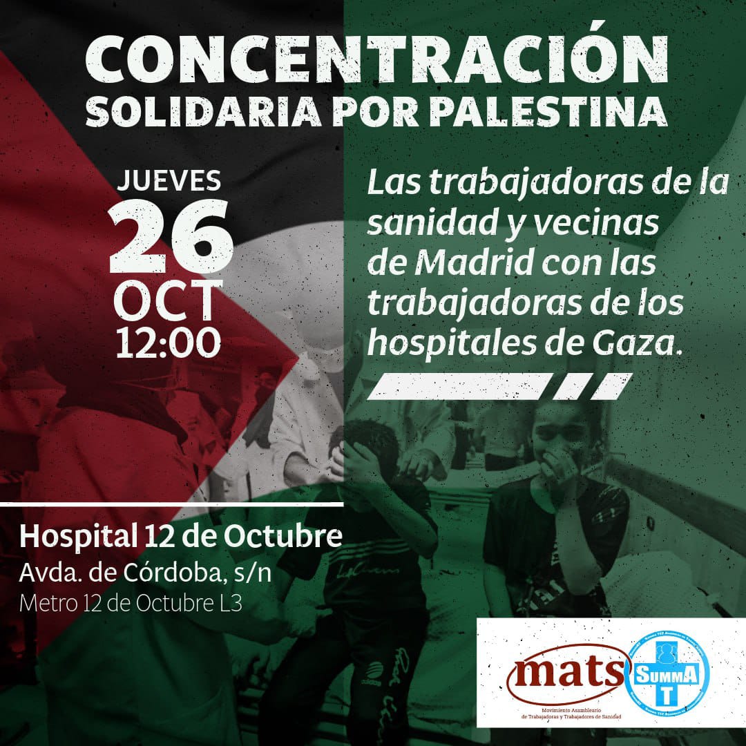 Los trabajadores de la #SanidadPublica y las vecinas de #Madrid con las trabajadoras de los hospitales de Gaza. El jueves #26oct a las 12:00 Concentración en Solidaridad con #PalestinianGenocide en Hospital 12 de Octubre <a href="/hospital12Oct/">Hospital 12 Octubre</a> <a href="/matsmadrid/">sindicato MATS</a>