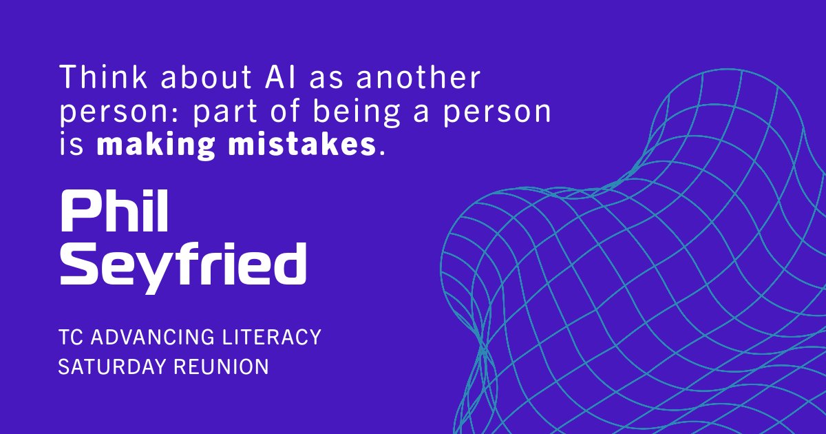 TCAdvancingLit's tweet photo. "Think about AI as another person: part of being a person is making mistakes."
-Phil Seyfried
#TCAdvancingLiteracy #TCReunion #SaturdayReunion #TCEvents #VirtualLearning https://t.co/oCGIYRqqeG