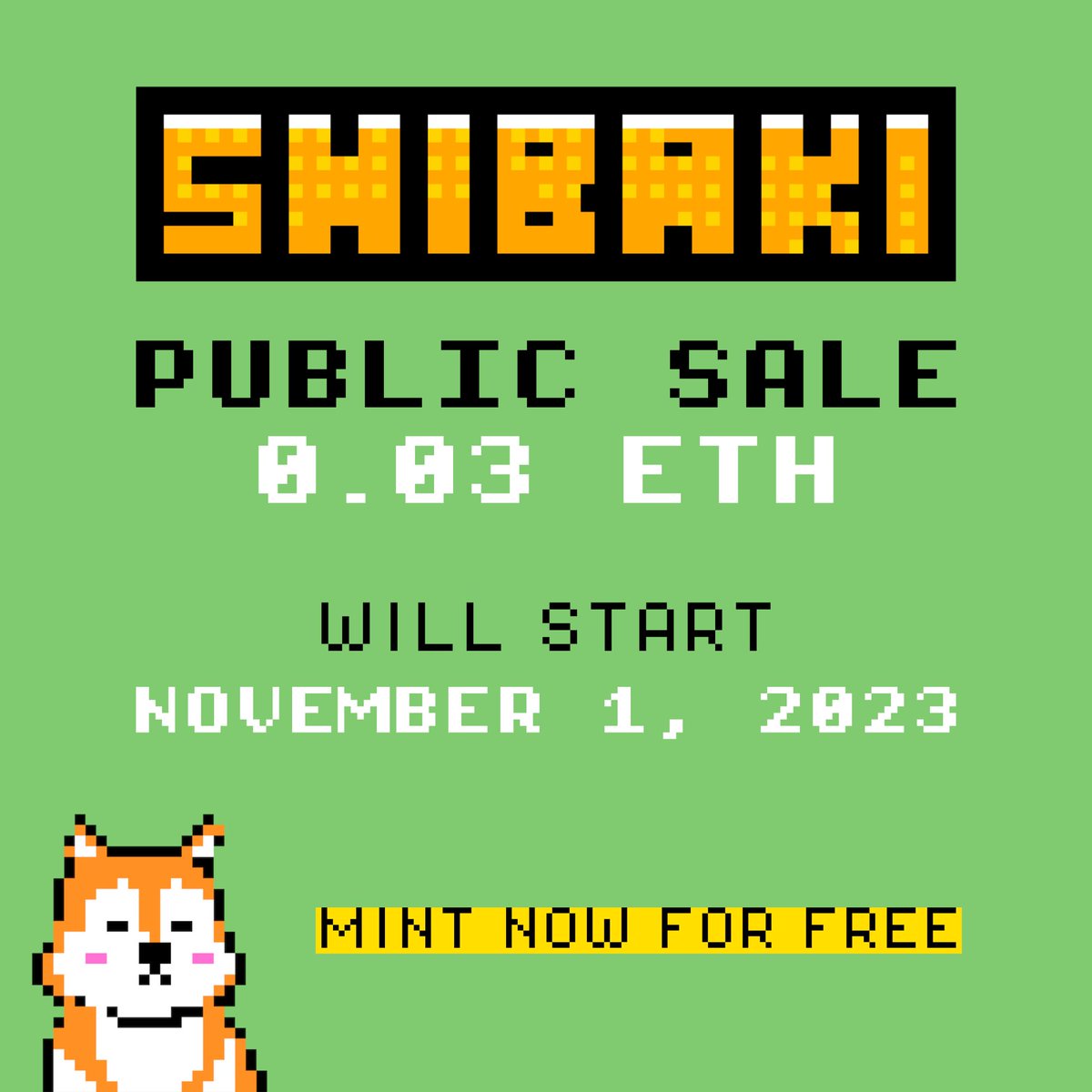SHIBAKI_LEGACY's tweet photo. ❗️Breaking news❗️ SHIBAKI will start going public sale on November 1, 2023. 📣🎉
Mint Now for Free on https://t.co/EQLqBZXVMJ
#Shibaki #Pixelart #NFTs #FreeMint #NFTcommunity #FreeMintNFT #Shiba https://t.co/syMu8UywuS