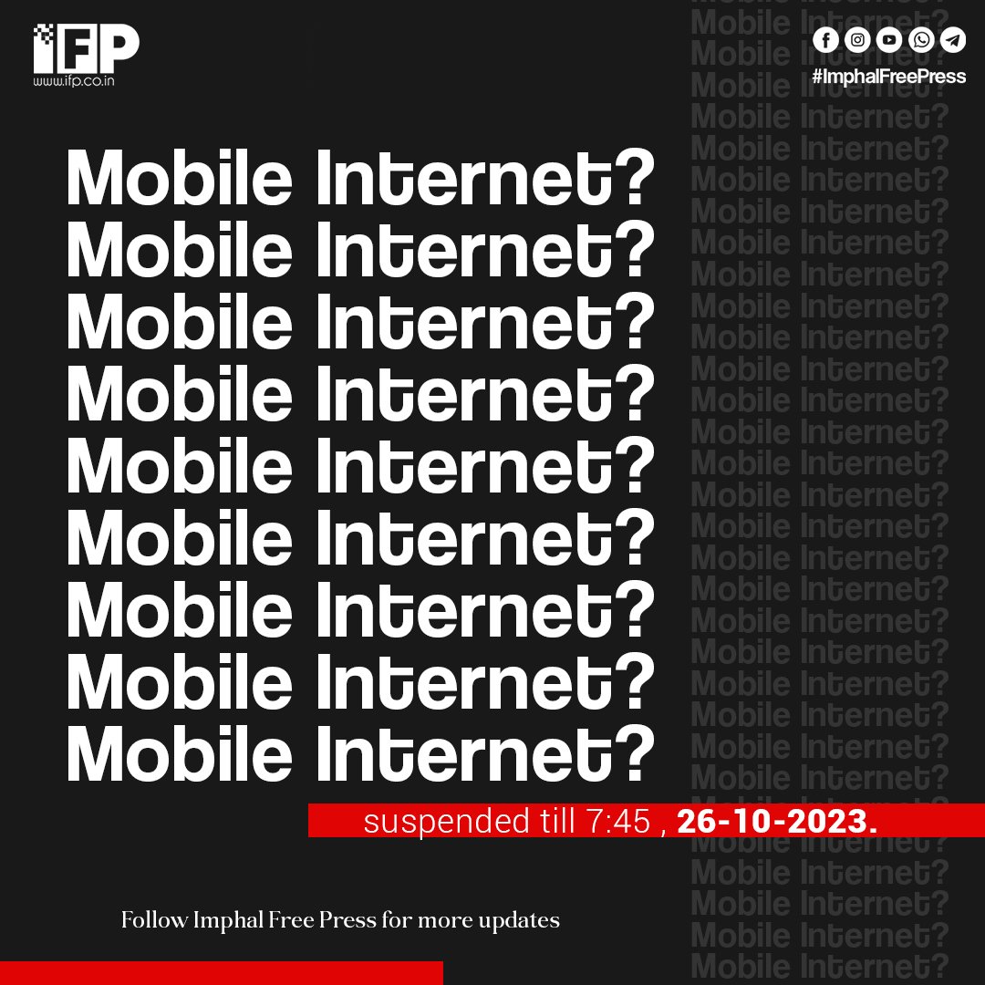 ImphalFreePress's tweet photo. Mobile Internet Service #suspended for another 5 days in the territorial jurisdiction of the State of #Manipur till 7:45 pm of 26-10-2023
#mobileinternetban
#imphalfreepress https://t.co/G2zQGzHxLA