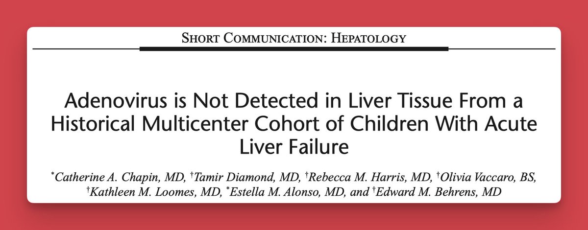 Chapin et al found no evidence of adenovirus in archived liver tissue specimens from a historical cohort of 44 children in the pediatric acute liver failure study group, although reported in recent cases of pediatric acute #hepatitis of unknown origin.

bit.ly/3tHGiQZ