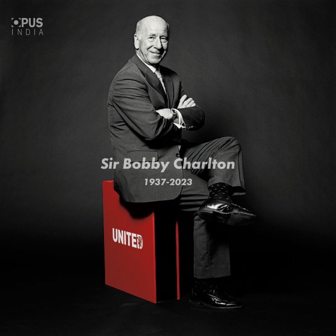 Sir Bobby Charlton, 1937-2023.

RIP Legend