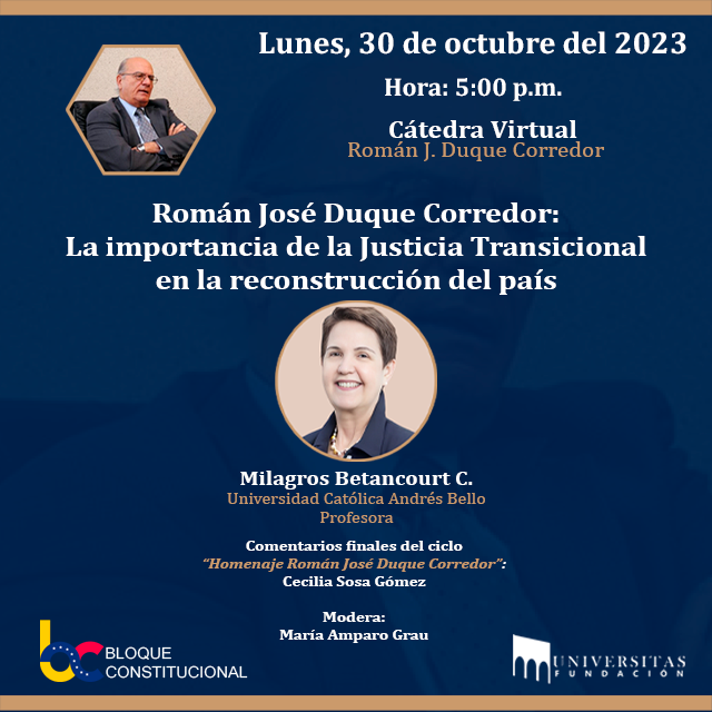 Universitasf_'s tweet image. Román J Duque: La importancia de la Justicia Transicional en la reconstrucción del país

#CátedraDuqueCorredor #Oct30 a las 05:00PM Hora VE

Regístrate↪️ tinyurl.com/yquyyk58

Ponente:
@milagrosbc profesora de la @enlaucab 

@bloquec2023

¡Te esperamos!
#UniversitasEstáContigo