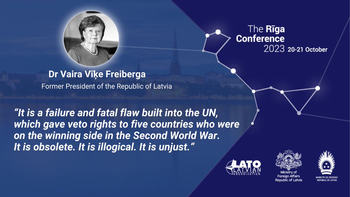 ➡️ #RigaConf2023 💬Dr. Vaira Vīķe-Freiberga: “It is a failure and fatal flaw built into the UN, which gave veto rights to five countries who were on the winning side in the Second World War. It is obsolete. It is illogical. It is unjust.” #RigaConf2023 rigaconference.lv