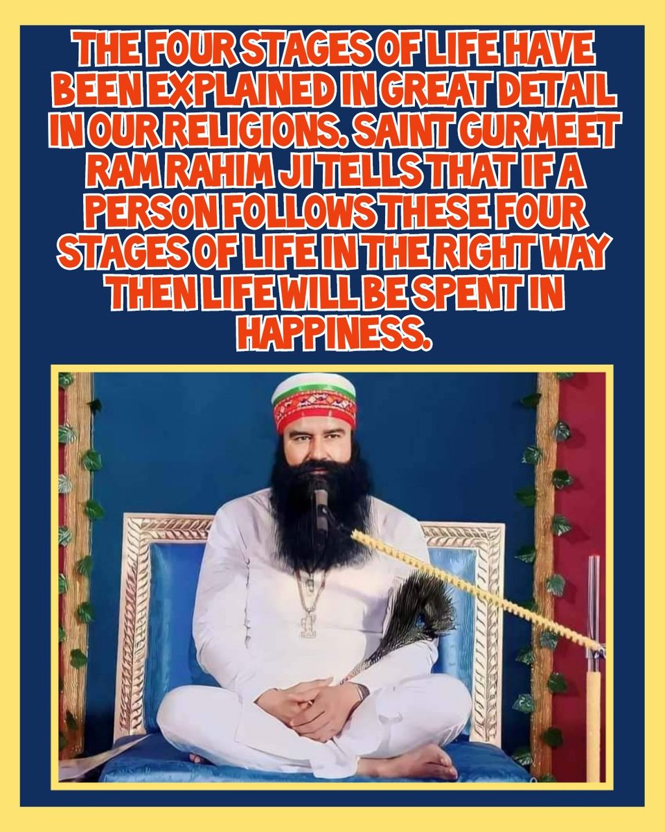Amitrenu89890's tweet photo. According to vedas there are four stages of human life ,sant Gurmeet Ram Rahim Singh Ji guide the masses about the importance of these four periods of life #StageOfLife #SaturdayVibes https://t.co/YsM7v5QSXg