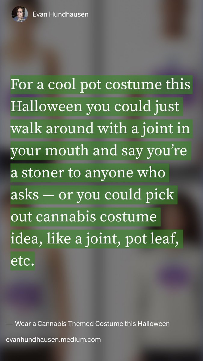 “Wear a Cannabis Themed Costume this Halloween” by Evan Hundhausen
medium.com/goshdarnblog/w… #weed #halloween #costumes