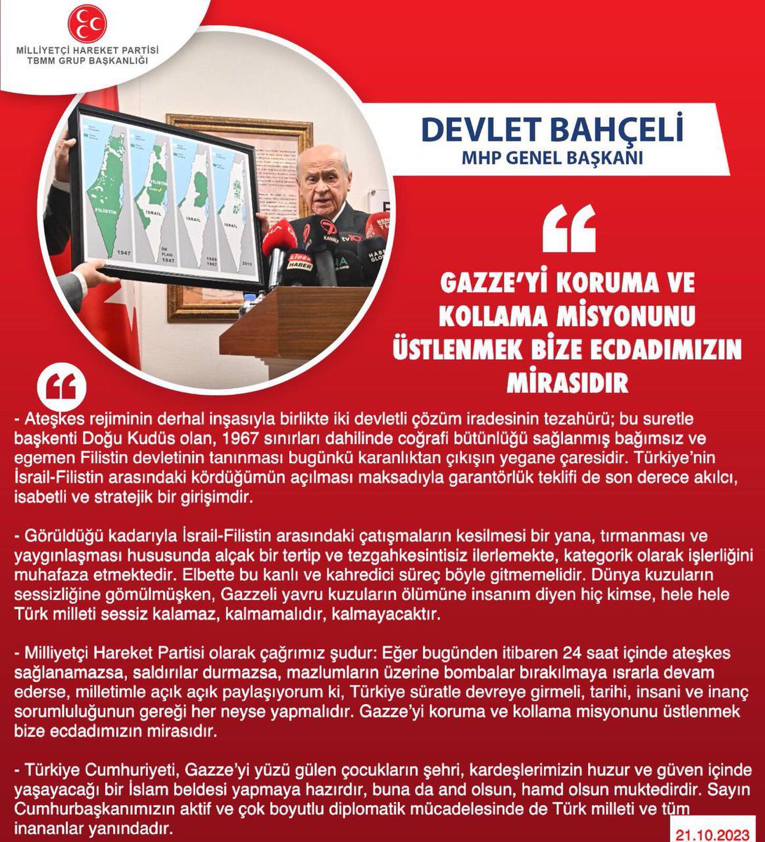 Milliyetçi Hareket Partisi olarak çağrımız şudur: Eğer bugünden itibaren 24 saat içinde ateşkes sağlanamazsa, saldırılar durmazsa, mazlumların üzerine bombalar bırakılmaya ısrarla devam ederse, milletimle açık açık paylaşıyorum ki, Türkiye süratle devreye girmeli, tarihi,…