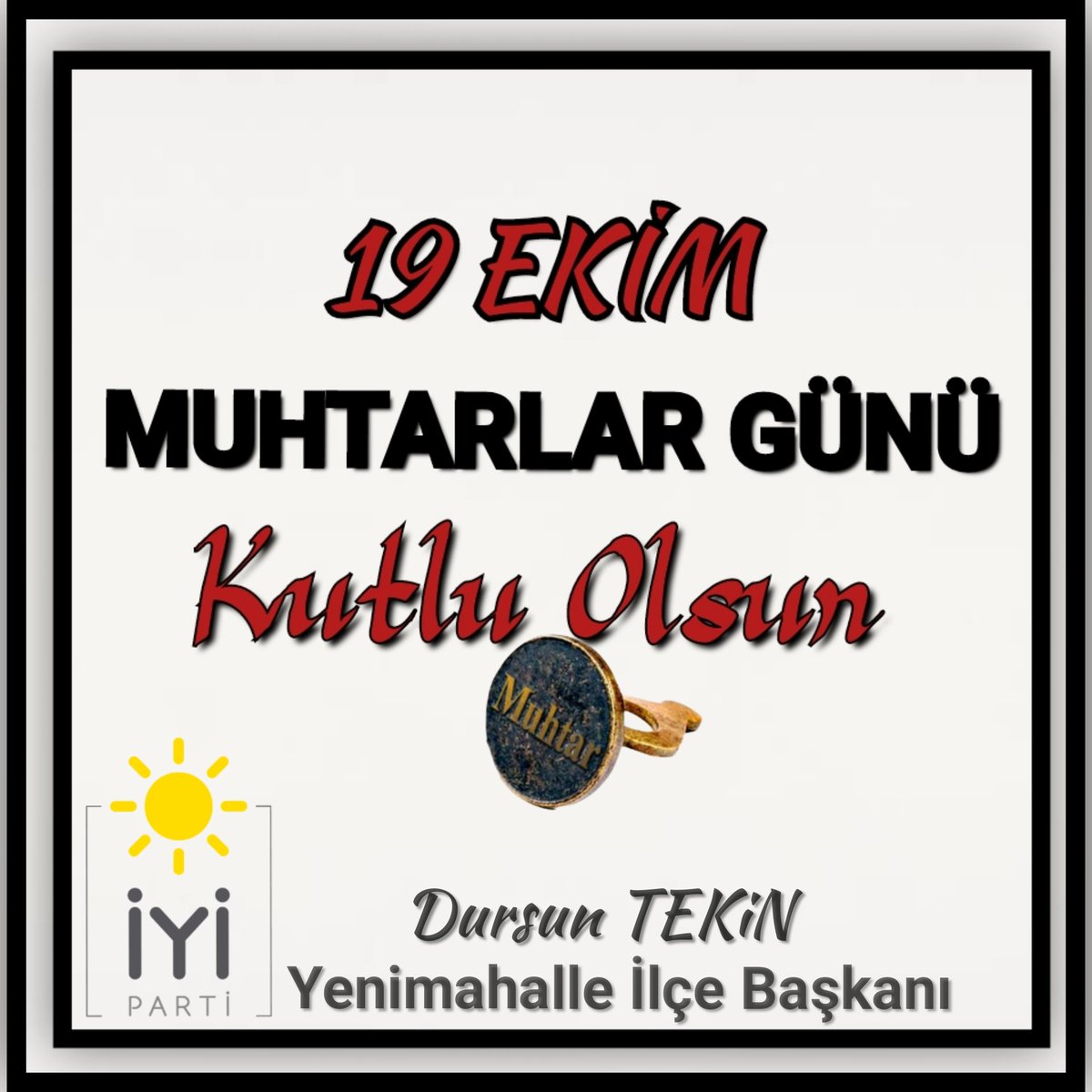 Milletimiz adına özveriyle çalışan Muhtarlarımızın günü kutlu olsun. 
Dursun TEKİN 
Yenimahalle İlçe Başkanı 
#MuhtarlarGünü