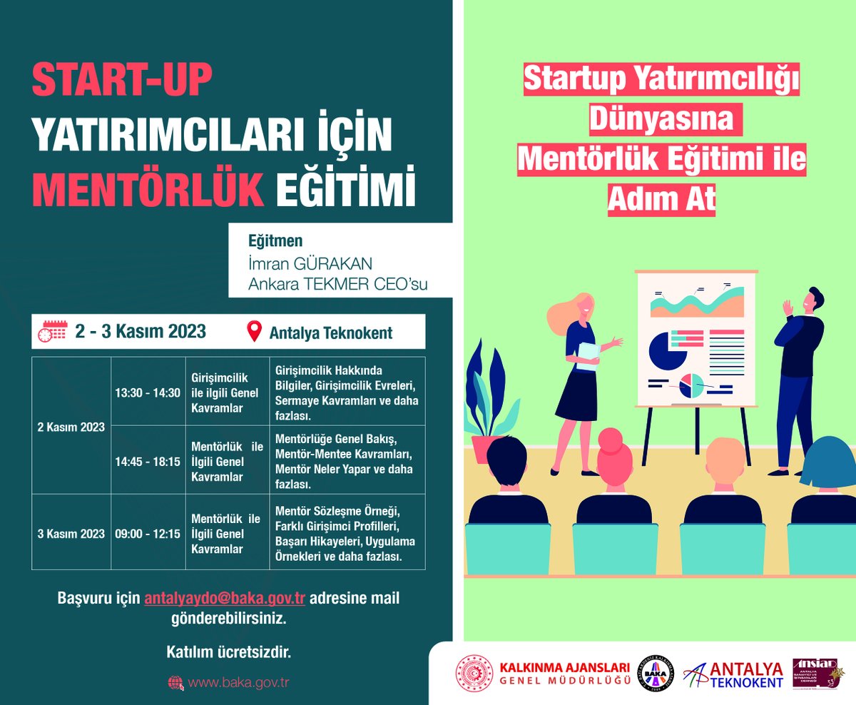 Kalkınma Ajansları Genel Müdürlüğümüz, Ajansımız, <a href="/ANSIAD/">ANSİAD</a> ve <a href="/Ateknokent/">Antalya Teknokent</a> işbirliğinde,  2-3 Kasım 2023 tarihlerinde Startup Yatırımcısı Olmak İsteyen İş İnsanlarına yönelik mentörlük eğitimi gerçekleştirilecek.
<a href="/tcsanayi/">Sanayi ve Teknoloji Bakanlığı</a>
<a href="/KalkinmaAjansGM/">Kalkınma Ajansları Genel Müdürlüğü</a>