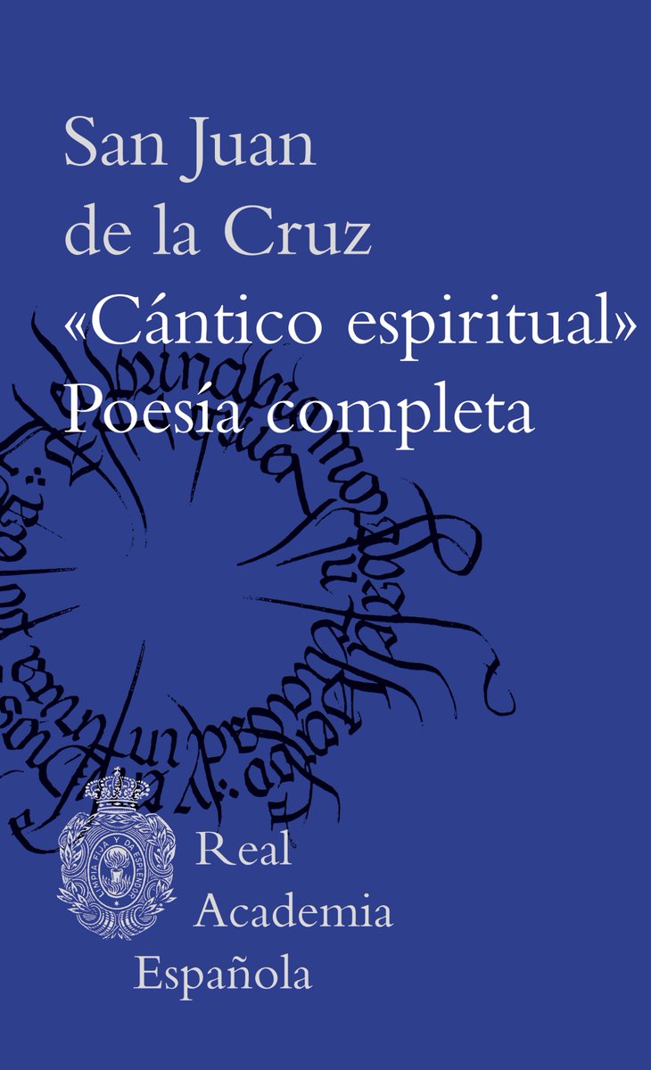 RAEinforma's tweet photo. No olvide que ya puede adquirir «“Cántico espiritual”. Poesía completa», de la Biblioteca Clásica de la RAE. Este volumen ofrece la breve pero extraordinaria obra poética de san Juan de la Cruz, cima de la poesía mística y amatoria en lengua española: https://t.co/9220VeAMvp. https://t.co/CN9iRAsr4b