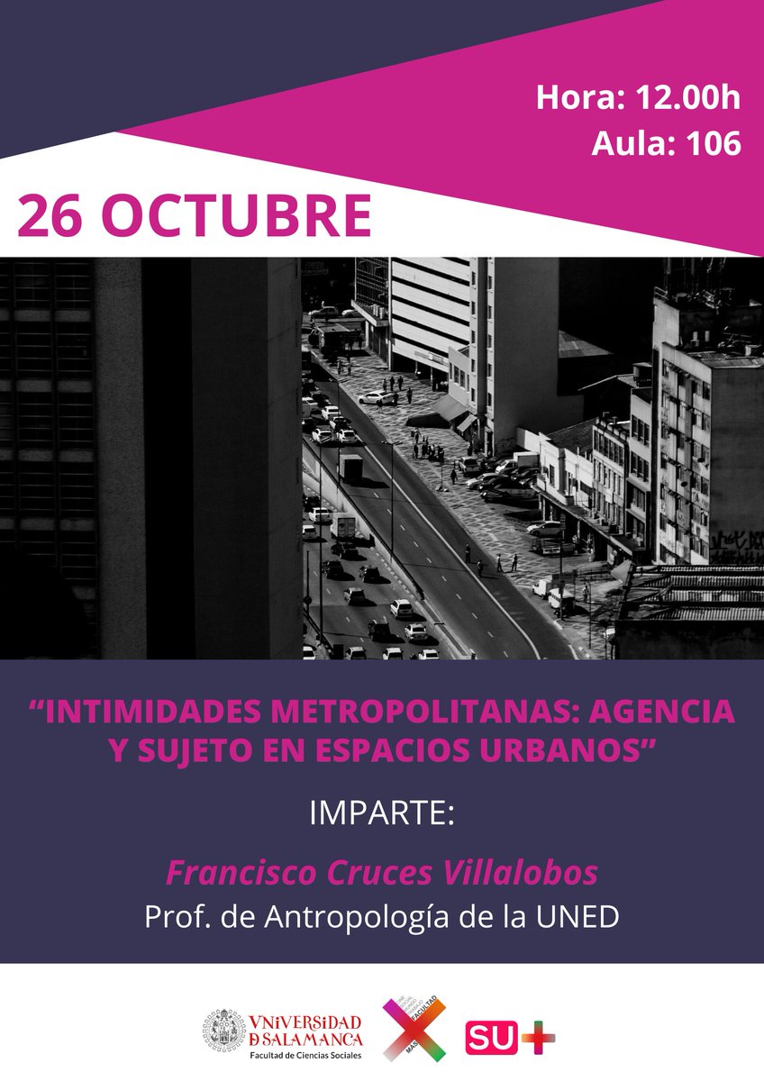 causal_usal's tweet photo. El próximo jueves 26 octubre, a las 12.00h en el aula 106 de la Facultad de Ciencias Sociales @ccss_usal os esperamos para el conversatorio "Intimidades metropolitanas: agencia y sujeto en espacios urbanos", con Francisco Cruces Villalobos, prof. antropología UNED @ArsenioDacosta https://t.co/A41uXXLojX