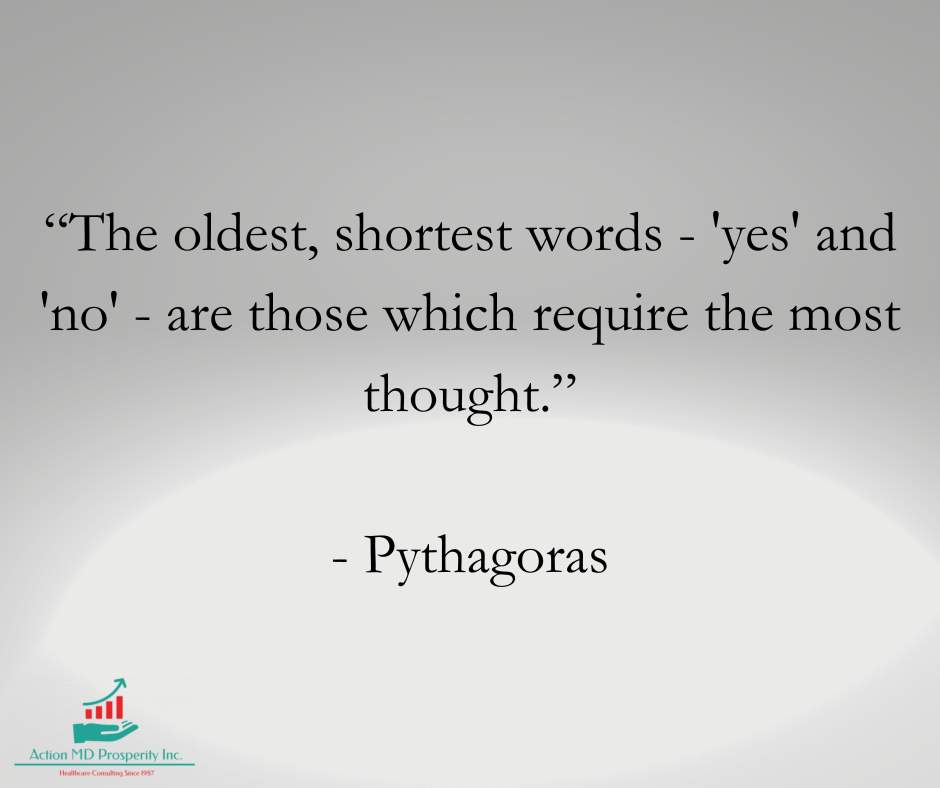 ActionMDProspe1's tweet photo. "The oldest, shortest words - 'yes' and 'no' - are those which require the most thought." -Pythagoras #thoughts #howtosayno #yes #qotd https://t.co/llFYzpLCCU