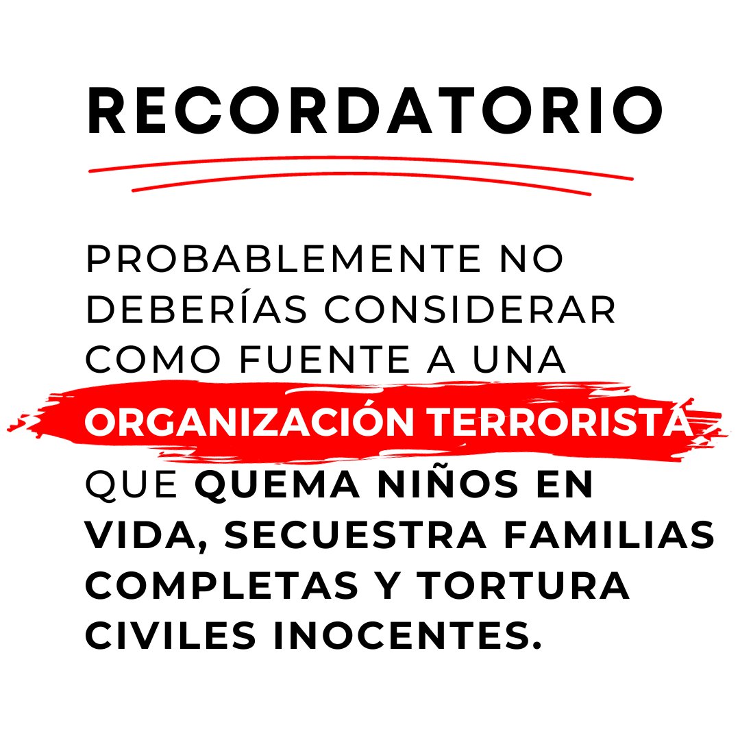 A los medios de comunicación en todo el mundo:

Una organización terrorista como #Hamás NO es una fuente fidedigna para sus noticias.

#HamasEsISIS
