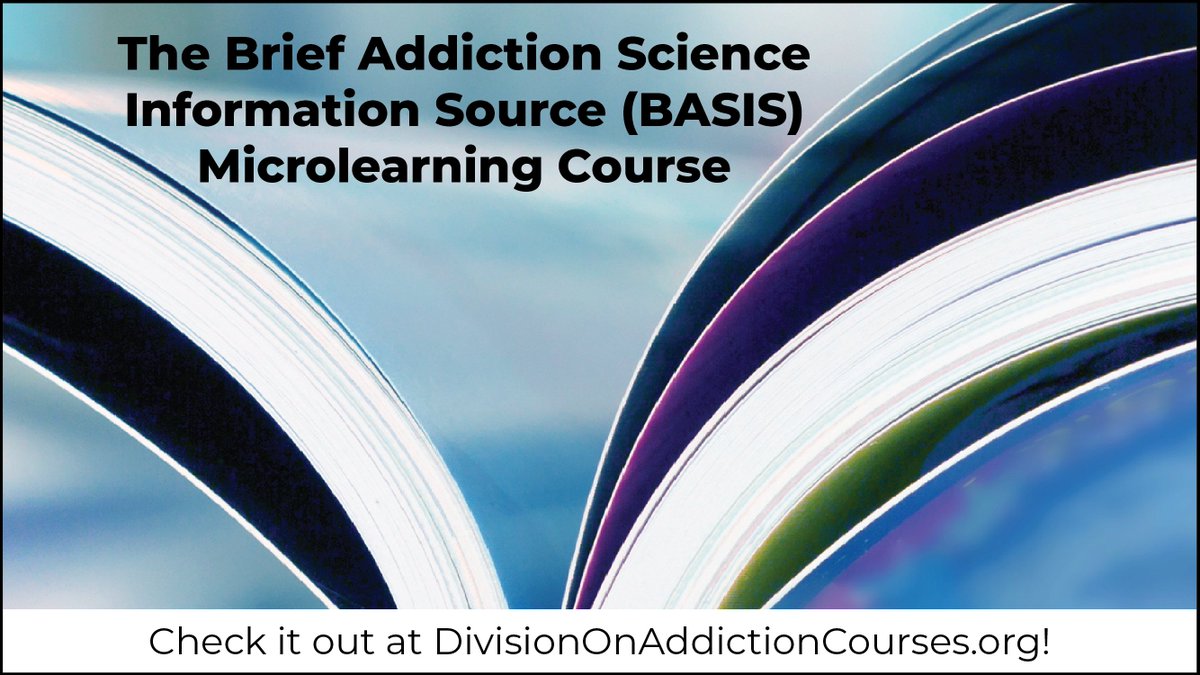 We are proud to announce The Brief Addiction Science Information Source (BASIS) Microlearning Course, a free online course covering addiction research findings from 2016 through today. Visit DivisionOnAddictionCourses.org for more.