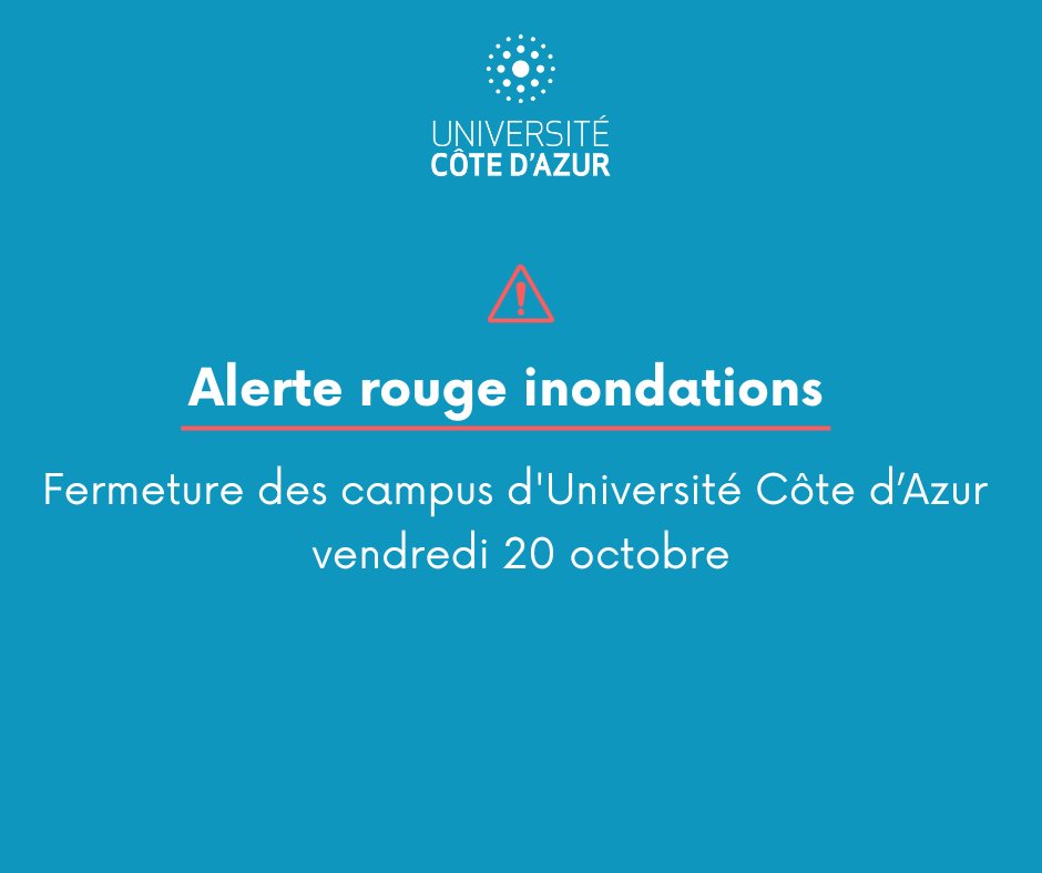 Université Côte d'Azur (@univ_cotedazur) on Twitter photo En raison de l'alerte rouge inondations déclenchée par <a href="/prefet06/">Préfet des Alpes-Maritimes🇫🇷</a>, 𝗹'𝗲𝗻𝘀𝗲𝗺𝗯𝗹𝗲 𝗱𝗲𝘀 𝗖𝗮𝗺𝗽𝘂𝘀 𝗱'𝗨𝗻𝗶𝘃𝗲𝗿𝘀𝗶𝘁𝗲́ 𝗖𝗼̂𝘁𝗲 𝗱'𝗔𝘇𝘂𝗿 𝘀𝗲𝗿𝗼𝗻𝘁 𝗳𝗲𝗿𝗺𝗲́𝘀 𝗱𝗲𝗺𝗮𝗶𝗻 𝘃𝗲𝗻𝗱𝗿𝗲𝗱𝗶 𝟮𝟬 𝗼𝗰𝘁𝗼𝗯𝗿𝗲 𝗽𝗼𝘂𝗿 𝗹𝗮 𝗷𝗼𝘂𝗿𝗻𝗲́𝗲. En raison de l'alerte rouge inondations déclenchée par <a href="/prefet06/">Préfet des Alpes-Maritimes🇫🇷</a>, 𝗹'𝗲𝗻𝘀𝗲𝗺𝗯𝗹𝗲 𝗱𝗲𝘀 𝗖𝗮𝗺𝗽𝘂𝘀 𝗱'𝗨𝗻𝗶𝘃𝗲𝗿𝘀𝗶𝘁𝗲́ 𝗖𝗼̂𝘁𝗲 𝗱'𝗔𝘇𝘂𝗿 𝘀𝗲𝗿𝗼𝗻𝘁 𝗳𝗲𝗿𝗺𝗲́𝘀 𝗱𝗲𝗺𝗮𝗶𝗻 𝘃𝗲𝗻𝗱𝗿𝗲𝗱𝗶 𝟮𝟬 𝗼𝗰𝘁𝗼𝗯𝗿𝗲 𝗽𝗼𝘂𝗿 𝗹𝗮 𝗷𝗼𝘂𝗿𝗻𝗲́𝗲.