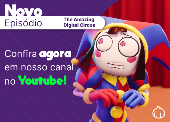 O Incrível Circo Digital - EPISÓDIO PILOTO