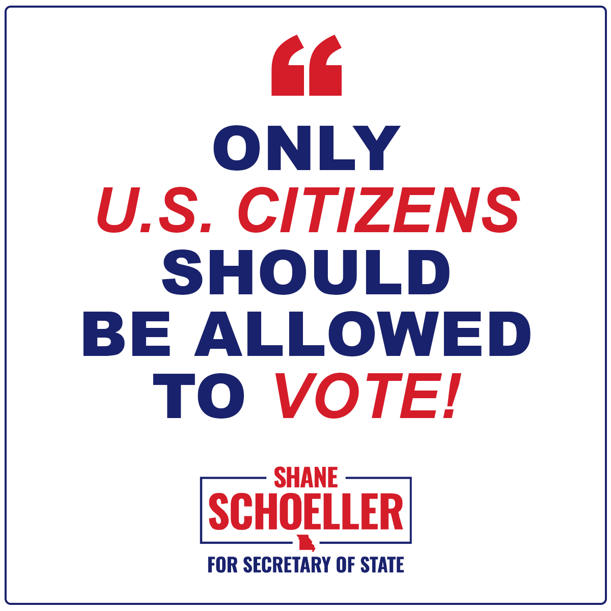 shaneschoeller's tweet image. We've seen efforts across the country to give non-citizens the ability to vote.

As Secretary of State, I'll fight those efforts in Missouri and ensure that only U.S. Citizens can vote in our elections! 🇺🇸

#moleg #mosos