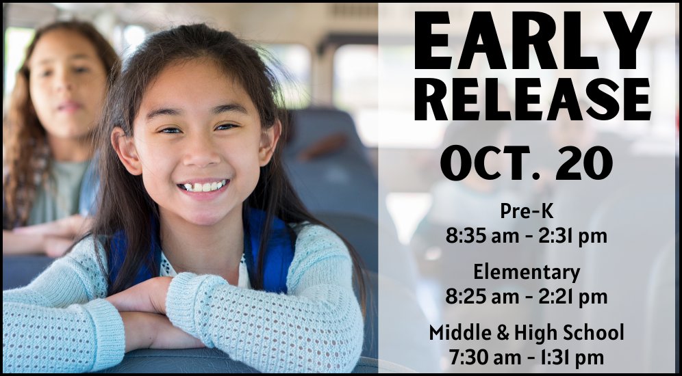 This Friday, October 20, is an early release day! Please review the early release times below.

🕑 Pre-K: 8:35 AM - 2:31 PM
🕑 Elementary: 8:25 AM - 2:21 PM
🕑 Middle &amp; High School: 7:30 AM - 1:31 PM