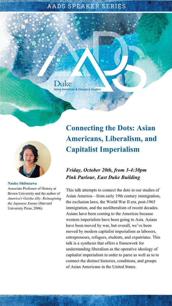 Tomorrow!

AADS Speaker Series
Connecting the Dots: Asian Americans, Liberalism, and Capitalist Imperialism

Where: Pink Parlor (East Duke Building)
When: 3:00 PM - 4:30 PM (Reception To Follow)