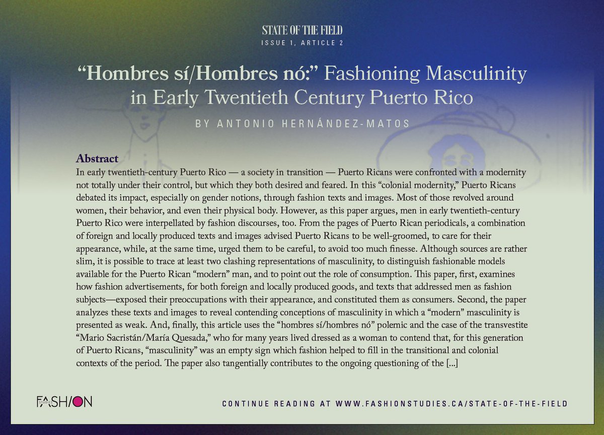 _FashionStudies's tweet image. Check out the Special Issue: State of the Field article “‘Hombres sí/Hombres nó:’ Fashioning Masculinity in Early Twentieth Century Puerto Rico” by Antonio Hernández-Matos. Link in our bio to read the full article. #OpenAccess #OpenAccessJournal #OpenAccessFashion #FashionStudies