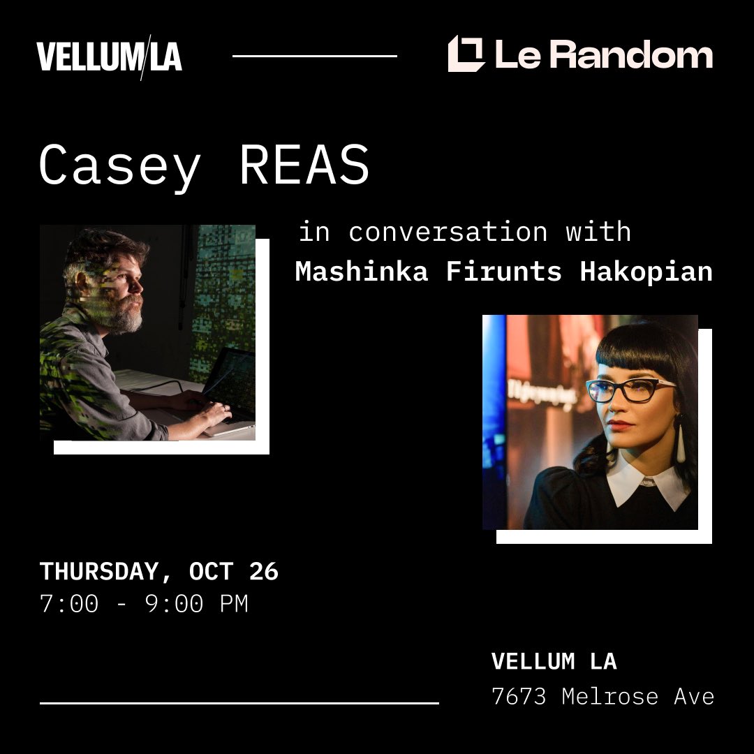 Vellum LA x <a href="/lerandomart/">Le Random</a> present:

<a href="/REAS/">Casey REAS</a> in Conversation with Mashinka Firunts Hakopian | Creative Applications of AI Technologies.

Thursday, October 26th | 7 to 9 PM

👉 RSVP: bit.ly/REASxMashinka

▶️Join us and <a href="/lerandomart/">Le Random</a> for an in-depth conversation around creative